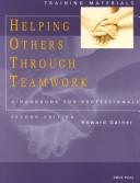 Cover of: Helping Others Through Teamwork by Howard G. Garner