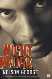 Cover of: Night work by Nelson George
