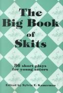 Cover of: The big book of skits by edited by Sylvia E. Kamerman.