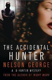 Cover of: The accidental hunter: a novel