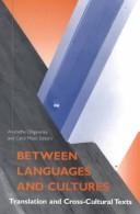 Cover of: Between languages and cultures by edited by Anuradha Dingwaney and Carol Maier.