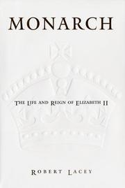 Cover of: Monarch: the life and reign of Elizabeth II