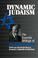 Cover of: Dynamic Judaism
