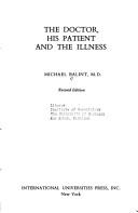 The doctor, his patient and the illness by Michael Balint, Balint