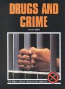 Cover of: Drugs and Crime (Drug Abuse Prevention Library)