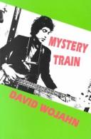 Cover of: Mystery Train by David Wojahn