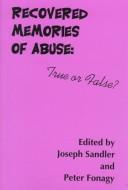 Cover of: Recovered Memories of Abuse by Joseph Sandler, Peter Fonagy, Alan D. Baddeley