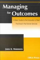 Cover of: Managing for Outcomes by John B. Mordock