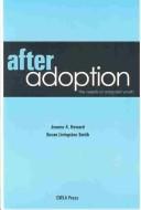 Cover of: After Adoption: The Needs of Adopted Youth