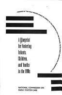 A blueprint for fostering infants, children, and youths in the 1990s by National Commission on Family Foster Care (U.S.)