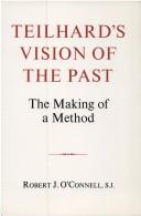 Cover of: Teilhard's vision of the past: the making of a method