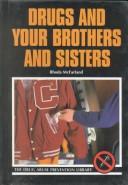 Cover of: Drugs and Your Brothers and Sisters (Drug Abuse Prevention Library)