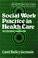 Cover of: Social Work Practice in Health Care