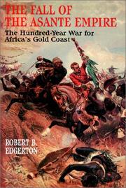 Cover of: The Fall of the Asante Empire by Robert B. Edgerton