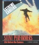 Cover of: Stunt Performers: Life Before the Camera (Extreme Careers)