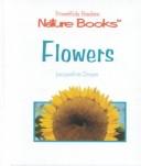 Cover of: Flowers (Dwyer, Jackie, Powerkids Readers Nature Books.)