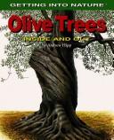 Cover of: Olive Trees Inside and Out (Getting Into Nature)