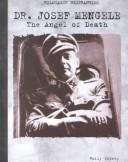 Cover of: Dr. Josef Mengele: the Angel of Death