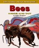 Cover of: Bees Inside and Out (Getting Into Nature)