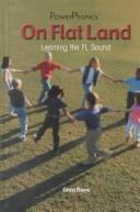 Cover of: On Flat Land: Learning the Fl Sound (Power Phonics/Phonics for the Real World)