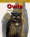 Cover of: Owls Inside and Out (Getting Into Nature)