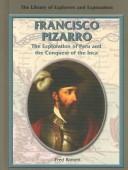 Cover of: Francisco Pizarro: the exploration of Peru and the Conquest of the Inca