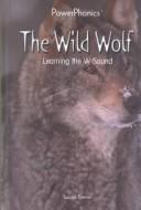 Cover of: The Wild Wolf by Susan Tanner