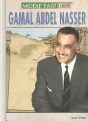 Cover of: Gamal Abdel Nasser (Middle East Leaders) by 