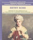 Cover of: Betsy Ross/Betsy Ross: Creator of the American Flag/Creadora De LA Bandera Estadounidense (Primary Sources of Famous People in American History)