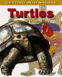 Cover of: Turtles Inside and Out (Getting Into Nature) by 
