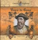 Cover of: Vasco Da Gama (Famous Explorers) | Tanya Larkin