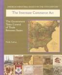 Cover of: The Interstate Commerce Act | Holly Cefrey