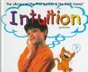 Cover of: Intuition (Hurwitz, Sue, Library of the Five Senses (Plus the Sixth Sense).)