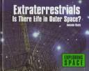 Cover of: Extraterrestrials: is there life in outer space?
