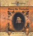 Cover of: Henry the Navigator (Famous Explorers)