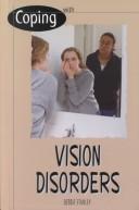 Cover of: Coping With Vision Disorders