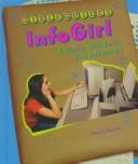 Cover of: Infogirl: a girl's guide to the Internet