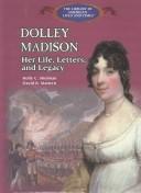 Dolley Madison by Holly Cowan Shulman, Holly Shulman, David Mattern