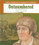 Cover of: Outnumbered: Davy Crockett's final battle at the Alamo