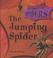 Cover of: The Jumping Spider (Mcginty, Alice B. Library of Spiders.)