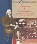 Cover of: The Federalists and Anti-Federalists by Gregory Payan