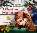 Cover of: Christmas Holiday Cookbook (Festive Foods for the Holidays)
