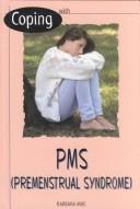 Cover of: Coping With PMS: (Premenstrual Syndrome) (The Coping Library)