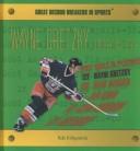 Cover of: Wayne Gretzky: Hockey All-Star (Great Record Breakers in Sports)