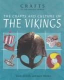 Cover of: The Crafts and Culture of the Vikings (Crafts of the Ancient World)