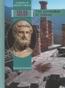 Cover of: Solon: The Lawmaker of Athens (Leaders of Ancient Greece)