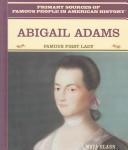 Cover of: Abigail Adams: famous First Lady