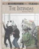 Cover of: The Intifadas (War and Conflict in the Middle East)