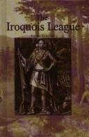 Cover of: The Iroquois League (The Rosen Publishing Group's Reading Room Collection) by Joanne Randolph