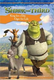 Cover of: Shrek the Third: King for a Day, Ogre for Life (Shrek)
